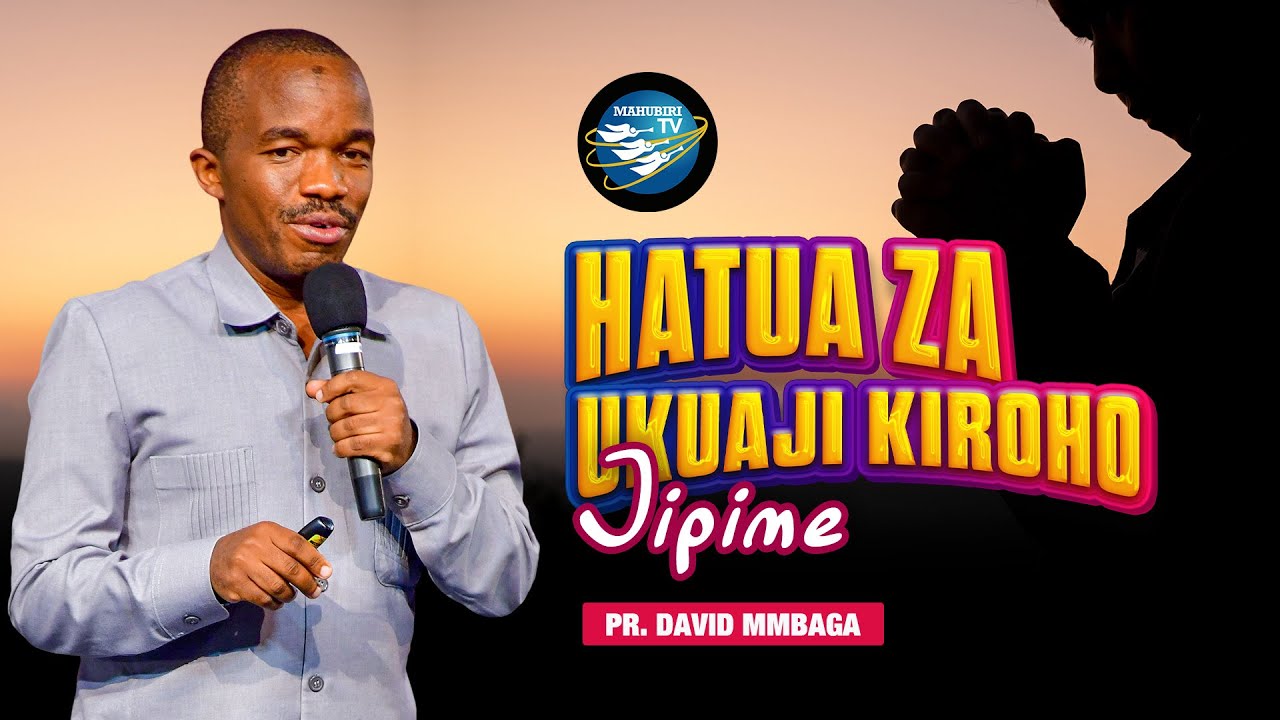 🔴 #LIVE: HATUA ZA UKUAJI KIROHO JIPIME - PR DAVID MMBAGA