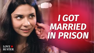 I Got Married In Prison | @LoveBuster_