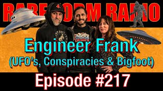 #217 Rare Form Radio - Engineer Frank: UFOs, Conspiracies & Bigfoot
