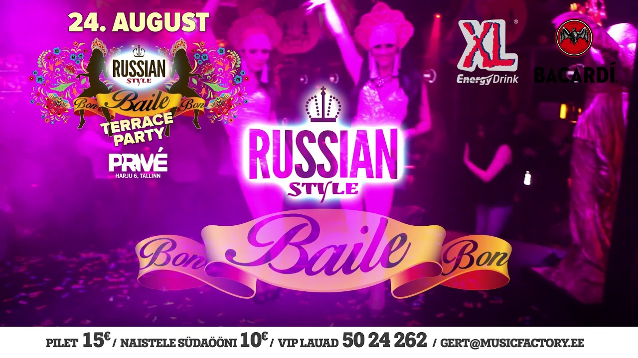 24 august - BAILE-bon RUSSIAN STYLE Terrace Party at club PRIVÉ + VARBLANE terrass