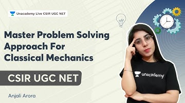 Master Problem Solving Approach For Classical Mechanics |  CSIR UGC NET | Anjali Arora