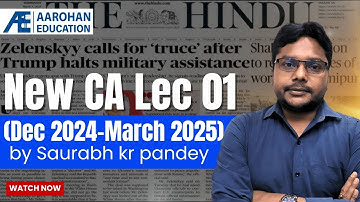 New Current Affairs Lec 01 (Dec 2024-March 2025) by Saurabh kr pandey (Aarohan Education)