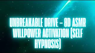 WILL TO WIN – EXTREME WILLPOWER ACTIVATION (8D ASMR HYPNOTIC RAMPAGE)