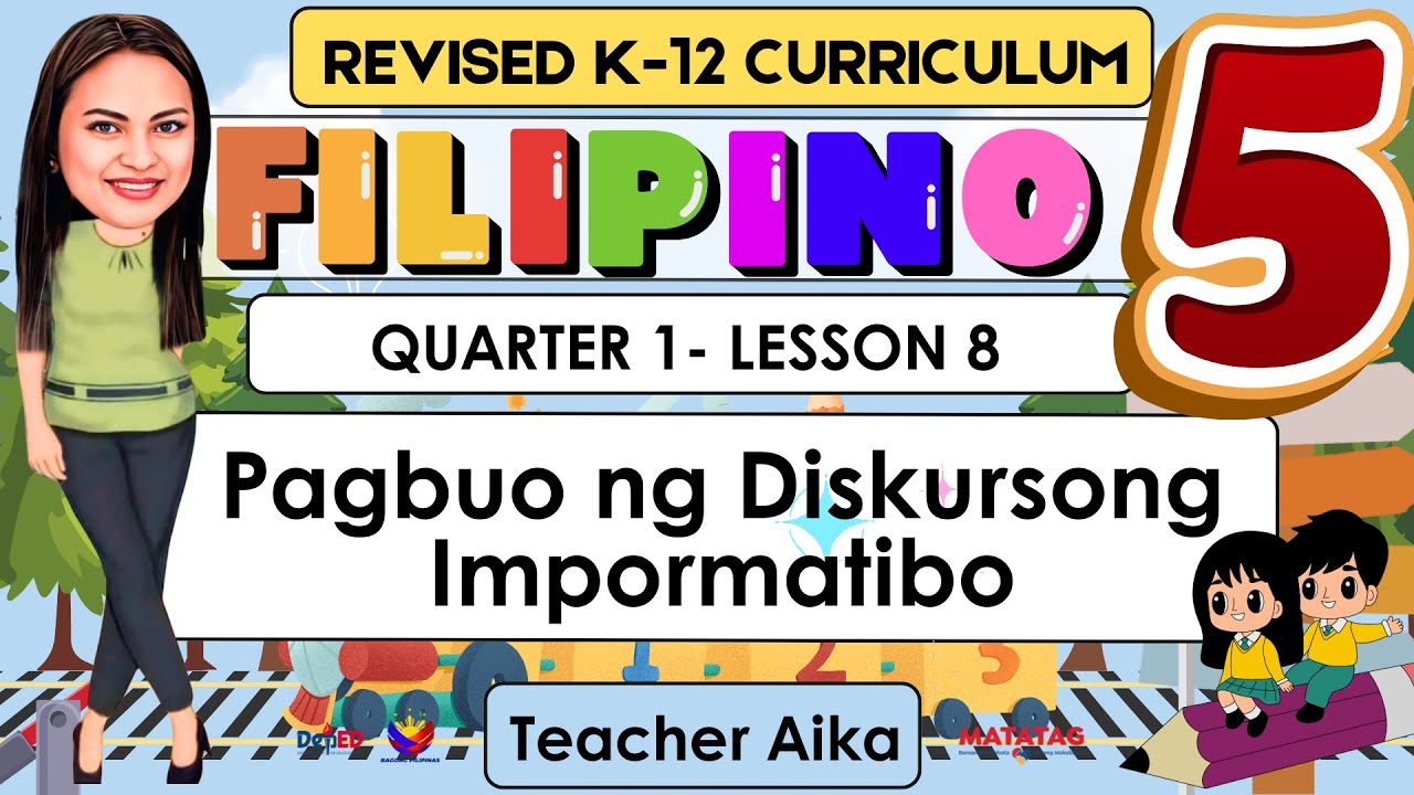 FILIPINO 5 QUARTER 1 LESSON 8 REVISED K-12 MATATAG Pagbuo ng Diskursong ...