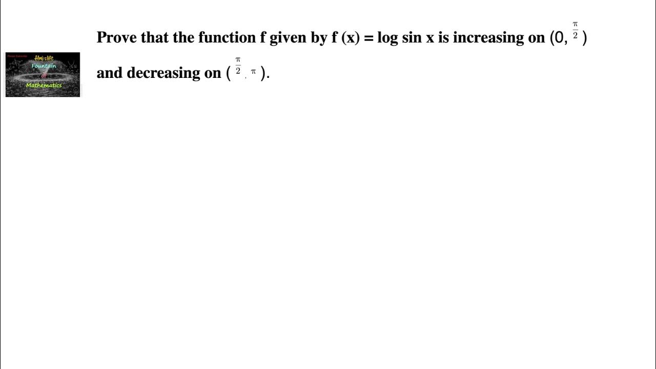 Prove that function f given by f(x) = log sin x is increasing on (0, π ...