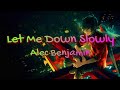 Alec benjamin  let me down slowly lyric lyrivibesdetails are in the description