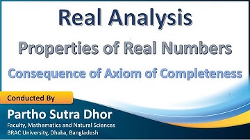 Lecture-04 | Properties of Real Numbers | Consequence of AoC | Real Analysis