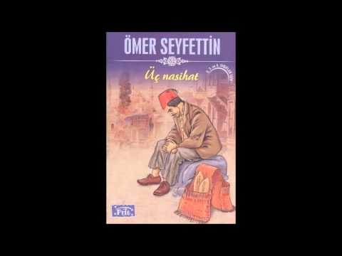 Üç Nasihat-  Ömer Seyfettin (Radyo Tiyatrosu)