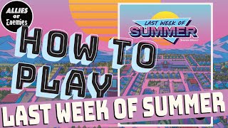 Last Week Of Summer - How To Play