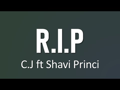 (IV დასი) C.J ft Shavi Princi - R.I.P (ტექსტი Lyrics)