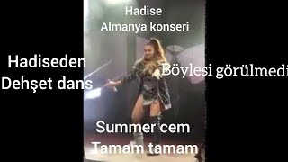 HADİSEDEN DEHŞET DANS BÖYLESİ GÖRÜLMEDİ!!! | ALMANYA KONSERİ | SUMMER CEM TAMAM TAMAM