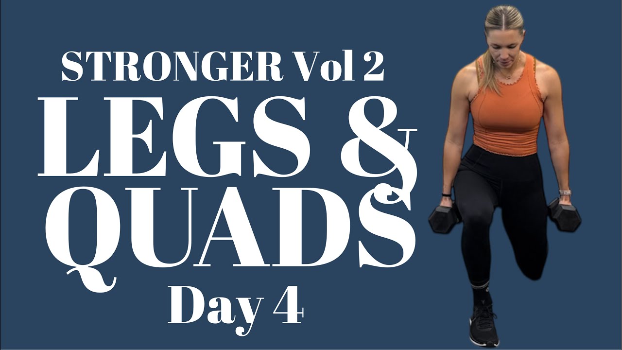 STRONGER Day 4: Legs & Quads workout | Lower body strength - YouTube