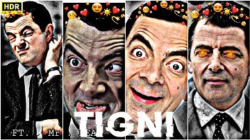 MR. BEAN || TIGINI || STATUS || 4k || efx.edit ||WhatsApp status | TIGINI (Mr bean)