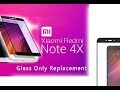 Xiaomi Redmi Note 4 / 4X Glass Only Replacement | Penggantian digitizer