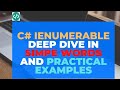 C# IEnumerable deep dive in simple words and practical examples