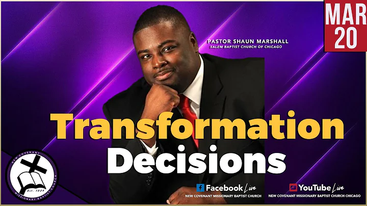 Pastor Shaun Marshall | "Transformation Decisions"