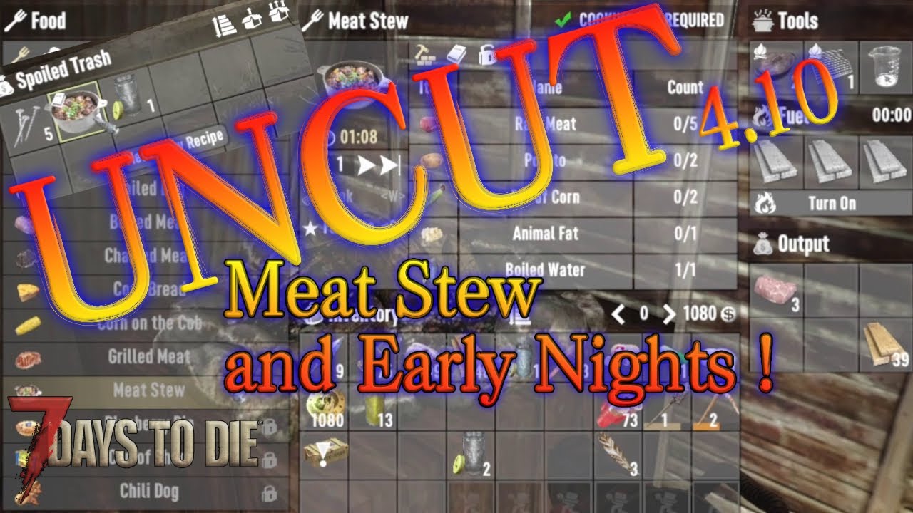 Meat Stew and Early Nights Uncut Challenge 7 Days to Die Alpha 20