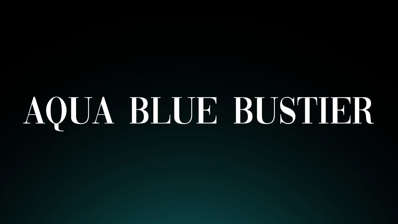 Learn How to Pronounce 'Aqua Blue Bustier'! Correctly (Fashion Apparel)