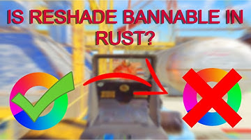 is reshade bannable in rust explained