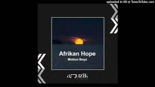 Motion Boyz  - Afrikan Hope (Original Mix)