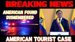 Colombia Breaking News  Tourist Found Dismembered In Bogot  Petro Denies Security Crisis 