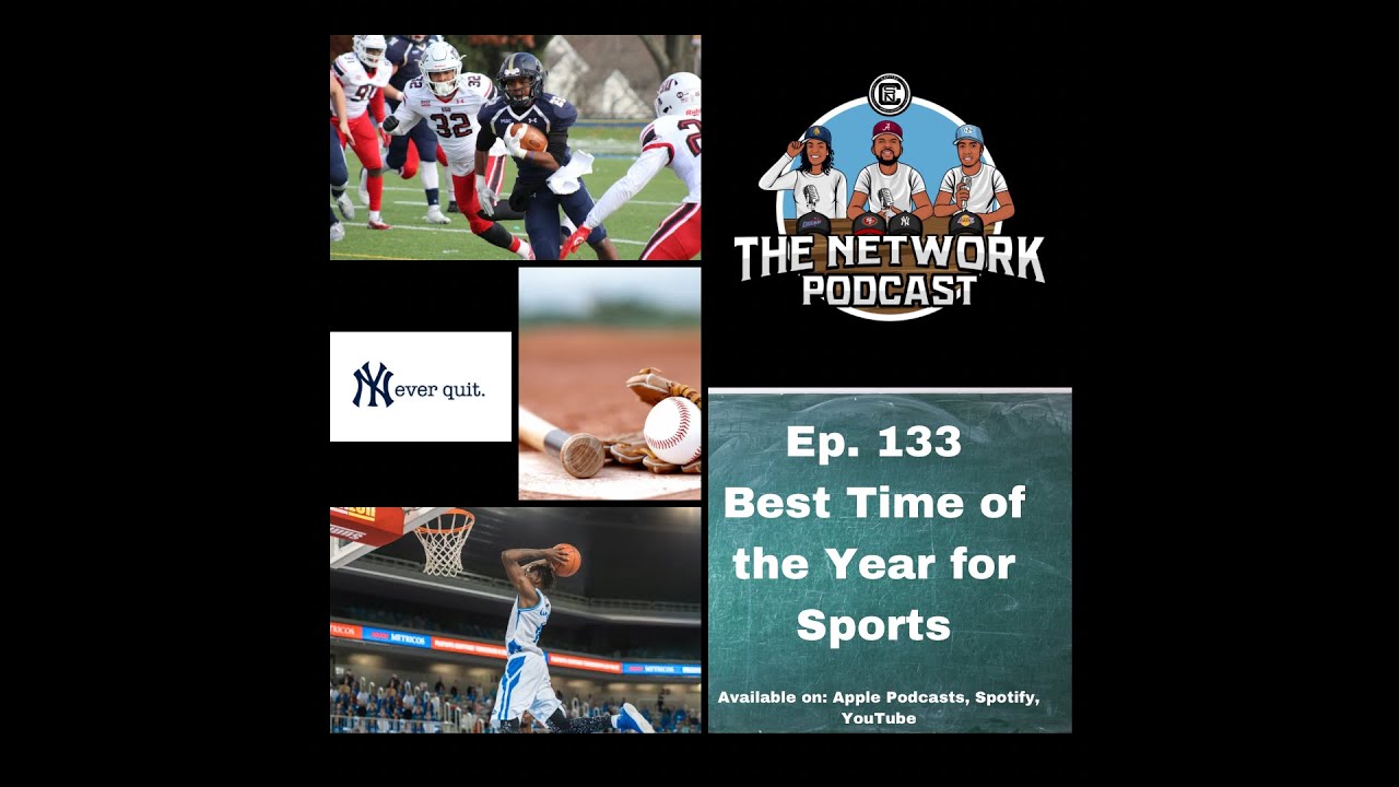 Csn Network CSN The Network Podcast Ep. 133- Best Time of the Year for Sports ...