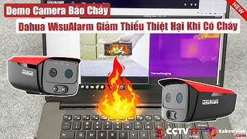 Camera Báo Cháy Dahua WisuAlarm - Cảnh Báo Sớm - Giúp Giảm Thiểu Thiệt Hại Khi Có Cháy Xảy Ra