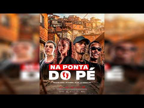 NA PONTA DO PÉ (DJ SORRISO BXD, DJ CIRILO DE CAXIAS)