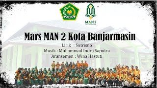 Mars MAN 2 Kota Banjarmasin (Vokal: Padus MAN 2 Kota Banjarmasin)