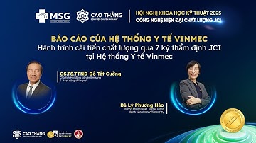 GÓC NHÌN TỪ HỆ THỐNG Y TẾ VINMEC VỀ HÀNH TRÌNH KHẲNG ĐỊNH CHUẨN QUỐC TẾ JCI