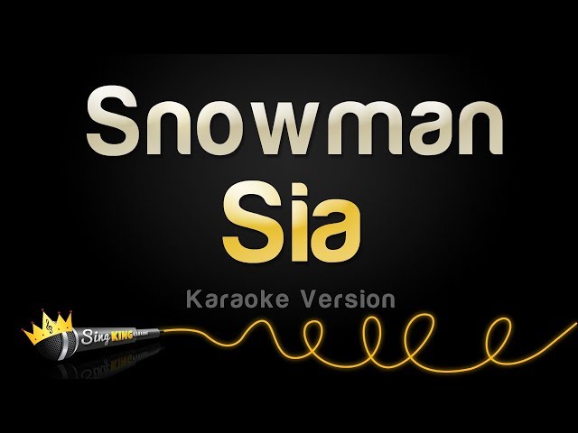 Sia - Snowman (Karaoke Version) class=