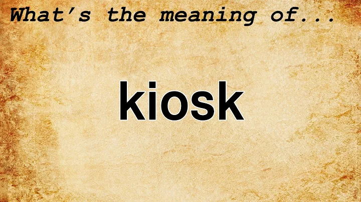 Kiosk Meaning | Definition of Kiosk