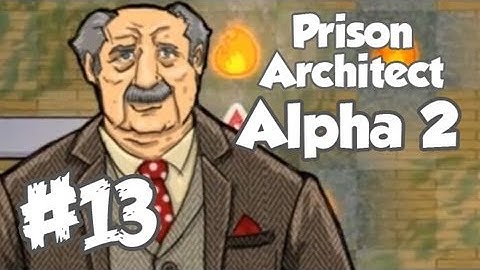 Prison Architect Alpha 2 - Part 13 - Guard Patrols [Alpha 2 Update]