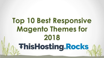 Top 10 Best Responsive Magento Themes