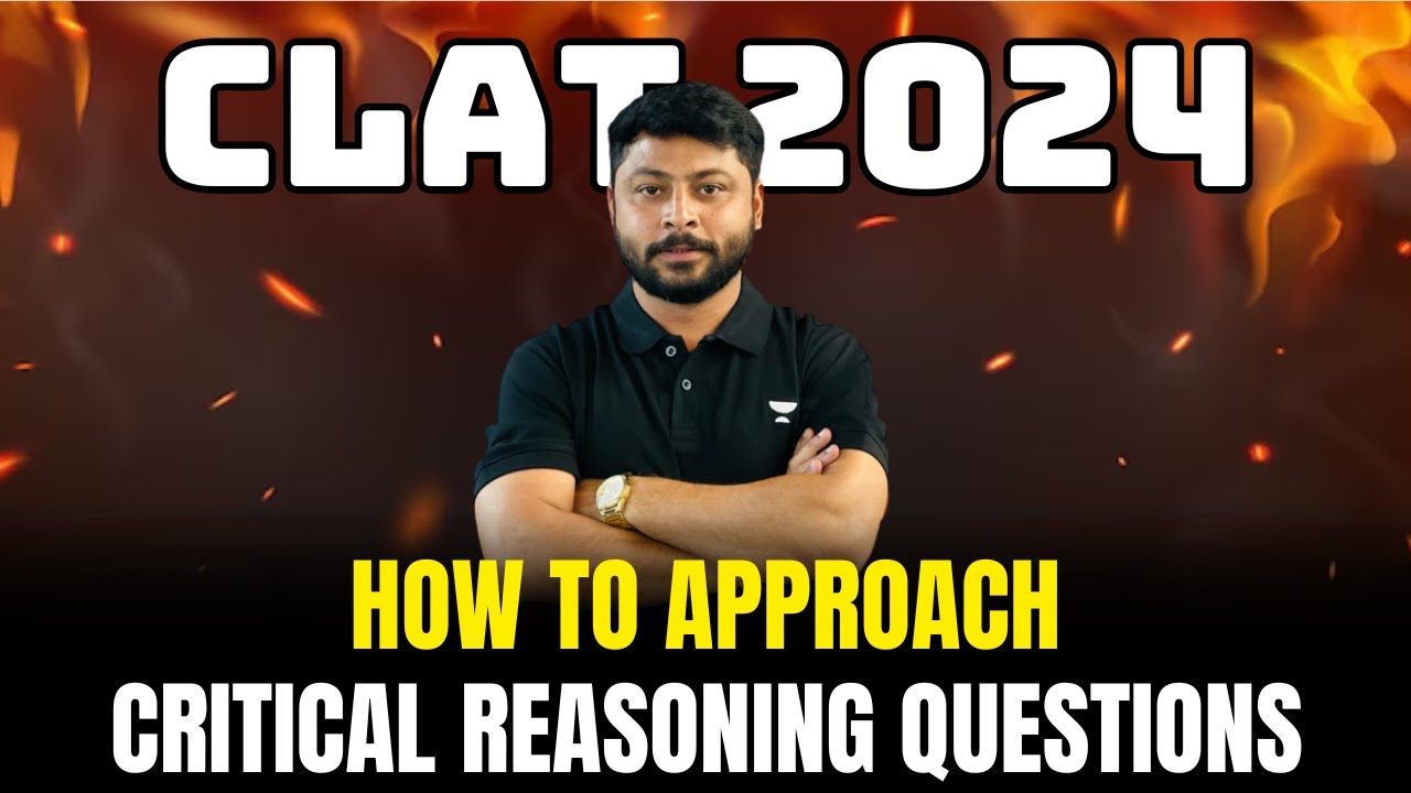 CLAT 2024: How to approach CRITICAL REASONING Section | CLAT 2024 ...