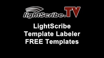 LightScribe.TV - LightScribe Tutorial on Getting Free Templates for the LightScribe Template Labeler