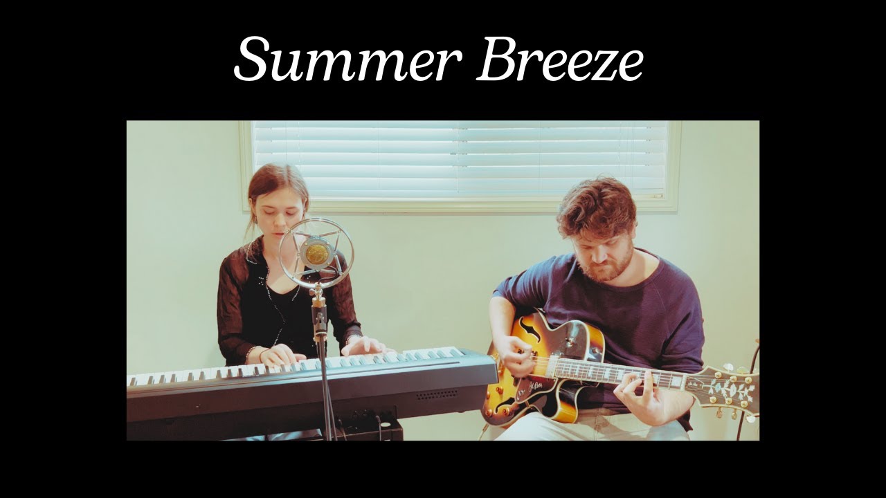 Summer Breeze Seals & Crofts (cover) YouTube