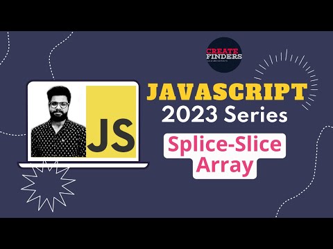 Splice And Slice Array in javaScript | 2023 javaScript Series | Zero to Hero in javaScript Bootcamp