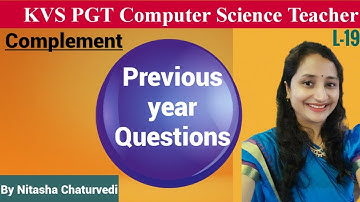KVS PGT Computer Science| L-19 |Previous year Questions | Complement| Nitasha Chaturvedi