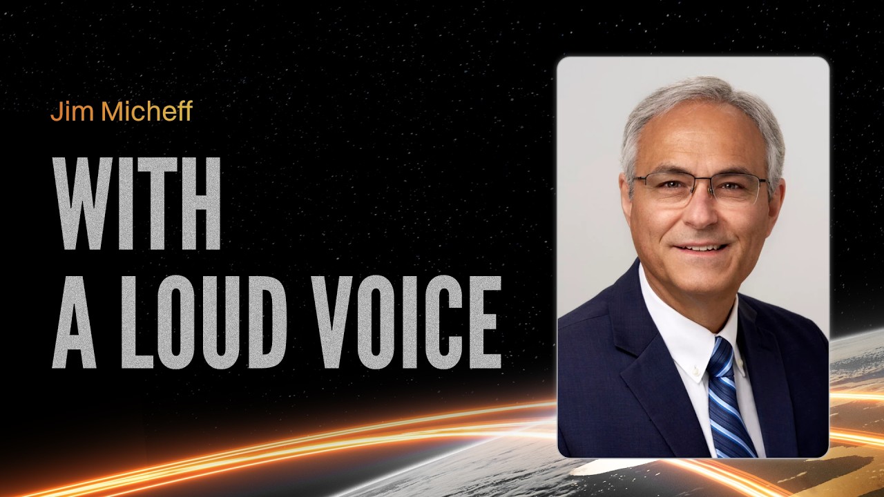 With a Loud Voice | Jim Micheff - YouTube