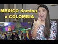 MÉXICO EL PAÍS DE NORTEAMÉRICA QUE DOMINA COLOMBIA I COLOMBIANA REACCIONA!