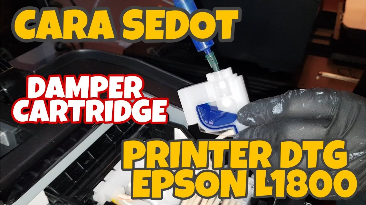 Cara Sedot Damper Tinta Printer DTG Helios DTG Epson L1800 
