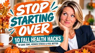 10 Fall Health Hacks to Save Time, Reduce Stress & Feel Better