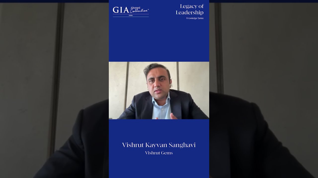 Legacy of Leadership Knowledge Series ft. Vishrut Kayvan Sanghvi of Vishrut Gems