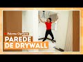 Como fazer uma parede de drywall com Paloma Cipriano