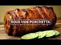 Sous Vide PORCHETTA Perfection!