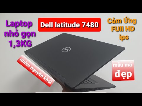 Review Dell Latitude 7480 | vẻ đẹp hoàn hảo dòng máy bền bỉ