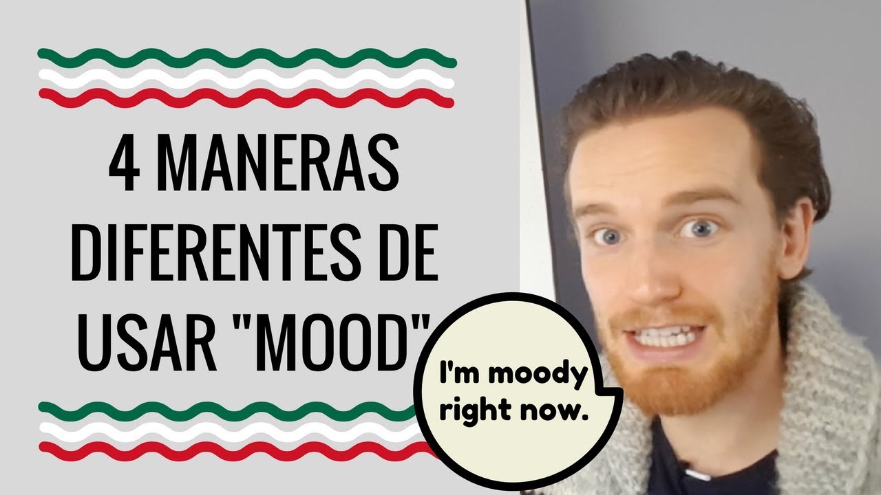 4 Maneras Que Usamos "MOOD" en Inglés YouTube