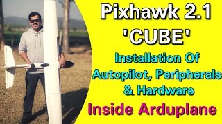 Installation Of Pixhawk 2.1 &#39;CUBE&#39; &amp; Its Peripherals &amp; Hardware Inside Fixed Wing Uav - Tutorial