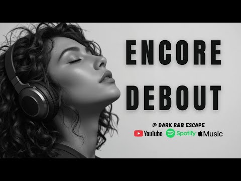 ENCORE DEBOUT DARK R B Escape FRENCH SONG 